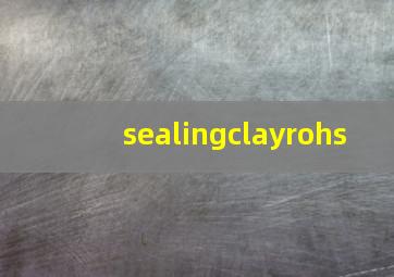 sealingclayrohs