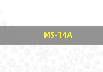 MS-14A